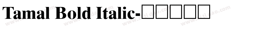 Tamal Bold Italic字体转换
